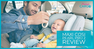 The Complete Maxi Cosi Pearl Pro 2 Review